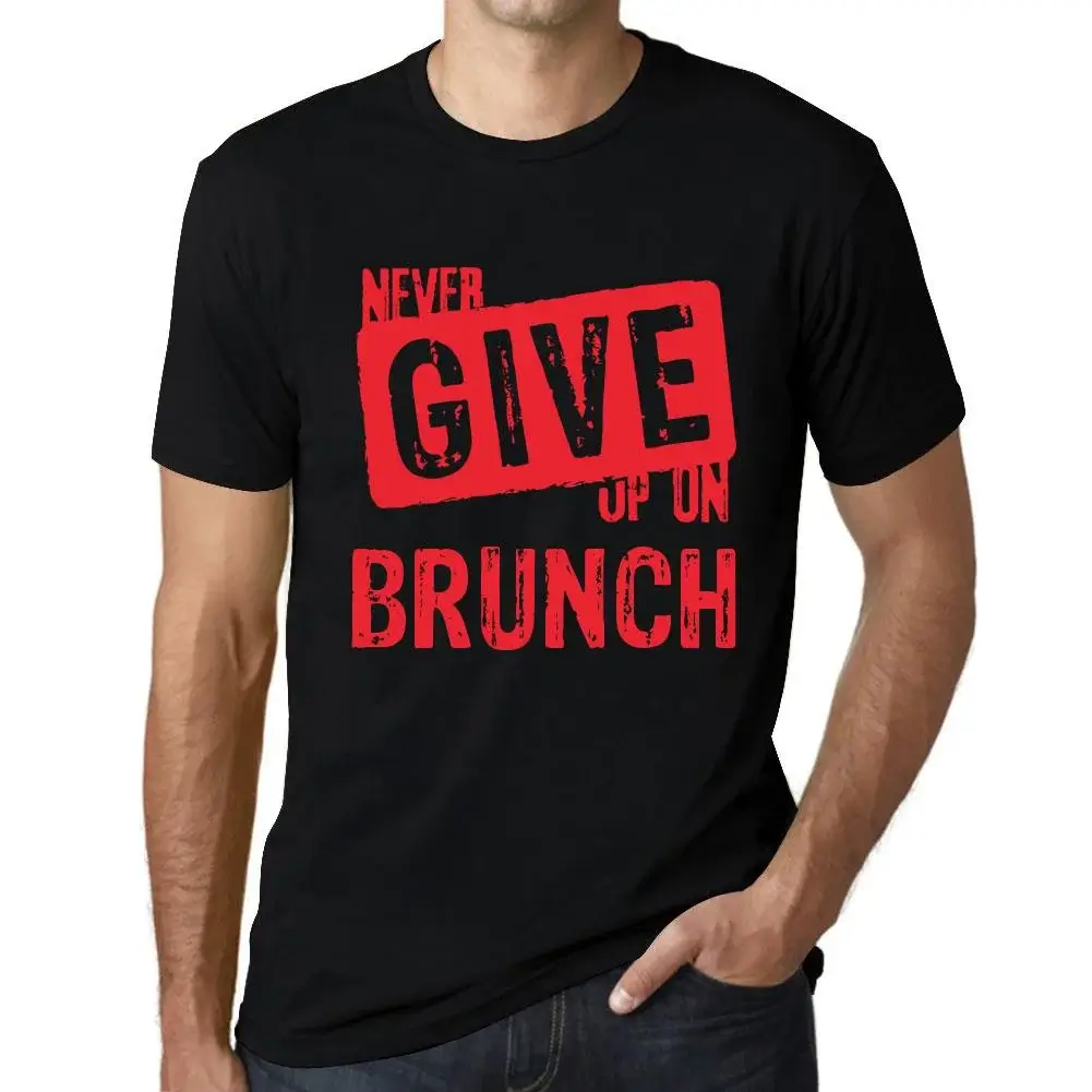 Men's Graphic T-Shirt Never Give Up On Brunch Eco-Friendly Limited ...