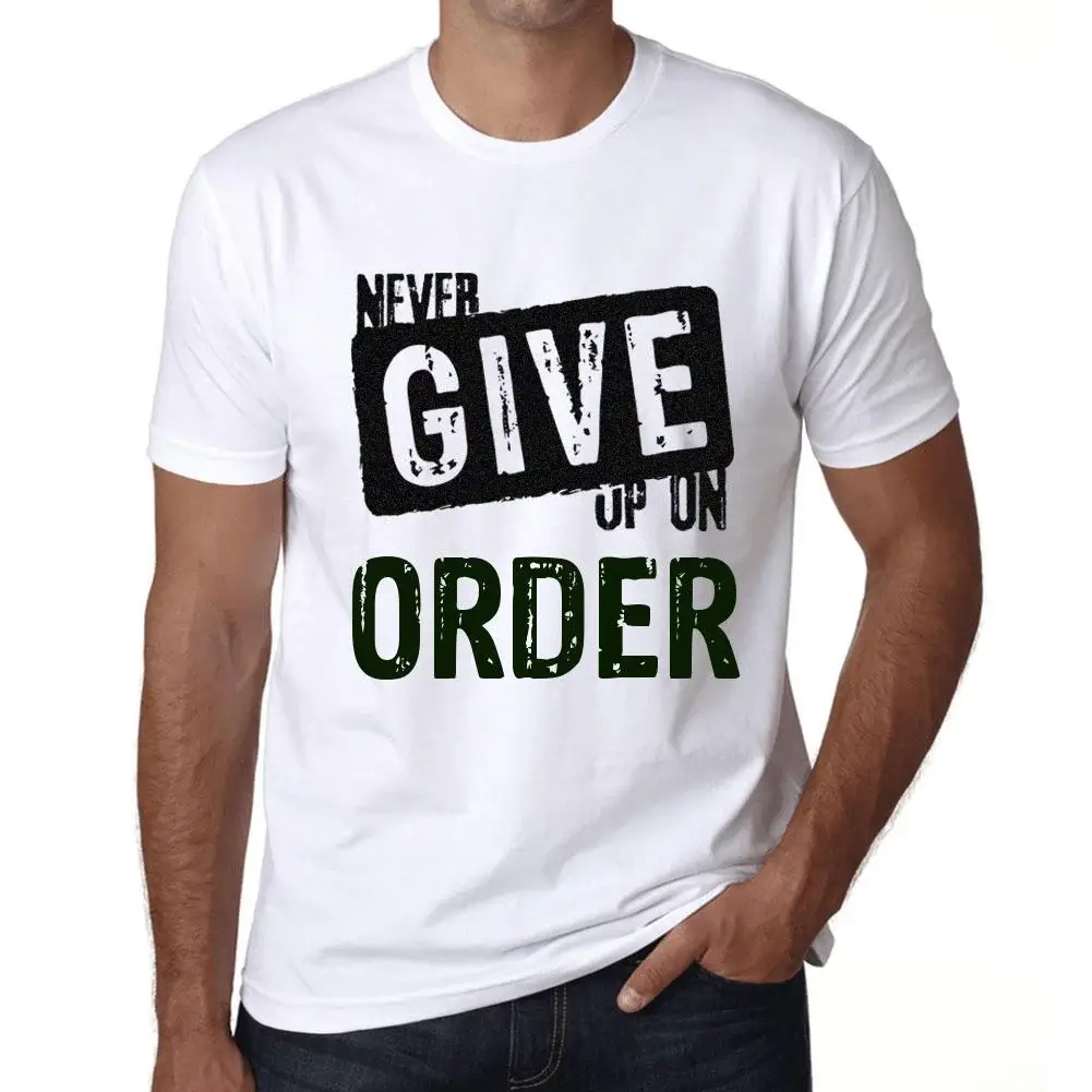 Men's Graphic T-Shirt Never Give Up On Order Eco-Friendly Limited Edition