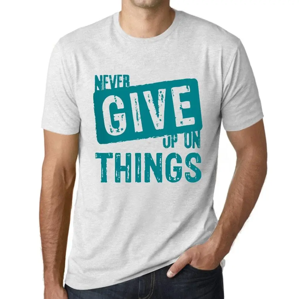 Mens Graphic T-Shirt Never Give Up - Never Give Up On Things | eBay