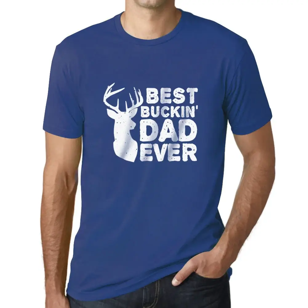 Herren Grafik T-Shirt Best Buckin' Dad Ever Eco-Friendly Limited Edition - Bild 71 von 91